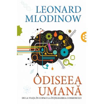 Odiseea umana | Leonard Mlodinow