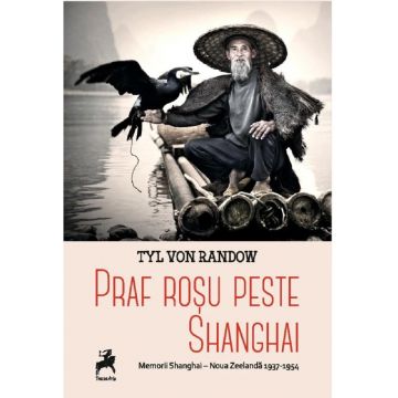 Praf rosu peste Shangai | Tyl Von Randow