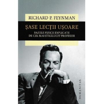 Sase lectii usoare | Richard P. Feynman