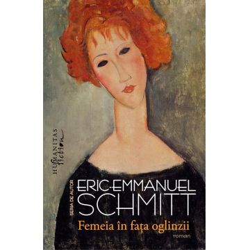Femeia in fata oglinzii | Eric-Emmanuel Schmitt