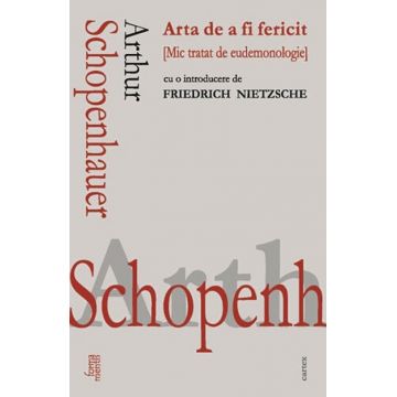 Arta de a fi fericit | Arthur Schopenhauer