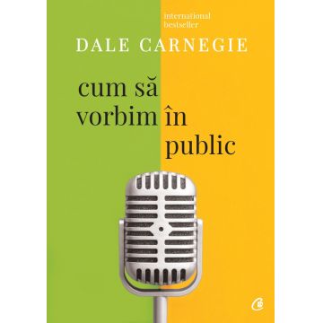 Cum sa vorbim in public | Dale Carnegie