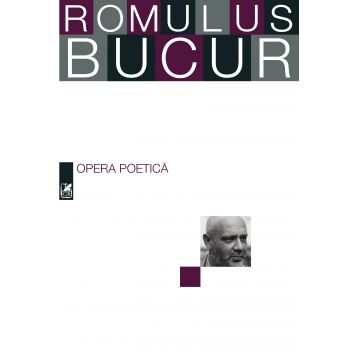 Opera poetica | Romulus Bucur