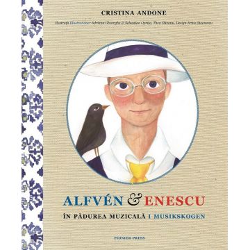 Alfven & Enescu in Padurea Muzicala / i Musikskogen | Cristina Andone