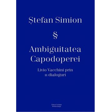 Ambiguitatea capodoperei | Stefan Simion