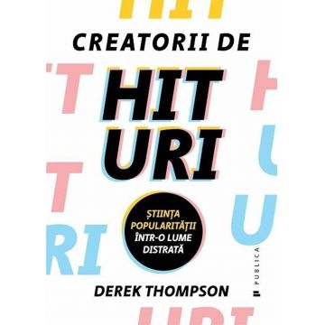 Creatorii de hituri | Derek Thompson