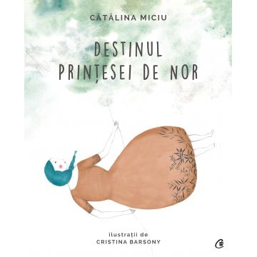 Destinul Printesei de Nor | Catalina Miciu
