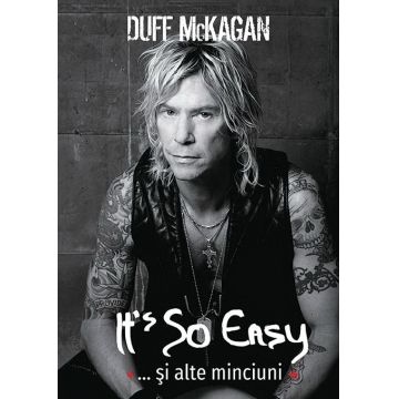It’s So Easy… si alte minciuni | Duff McKagan