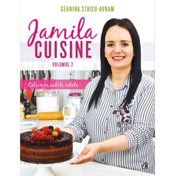 Jamila Cuisine. Volumul II | Geanina Staicu-Avram