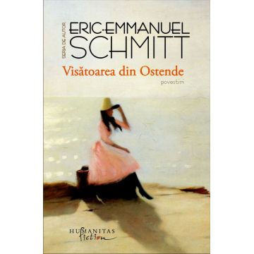 Visatoarea din Ostende | Eric-Emmanuel Schmitt