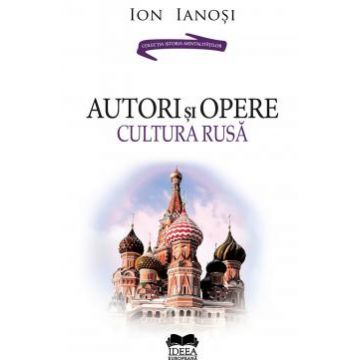 Autori și opere. Cultura rusă (vol. II)