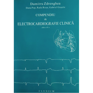 Compendiu de electrocardiografie clinica (editia a IV-a)