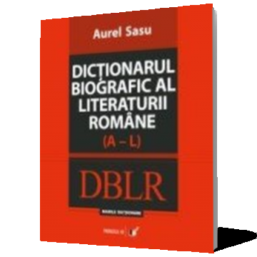 Dictionarul biografic al literaturii romane (A-L)