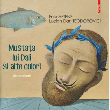 Mustața lui Dalí și alte culori - pictoroman