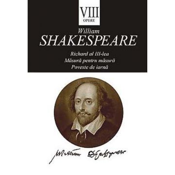 Opere VIII (Richard al III-lea, Măsură pentru măsură, Poveste de iarnă)