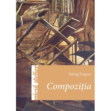 Compozitia | Konig Frigyes