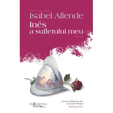 Ines a sufletului meu | Isabel Allende