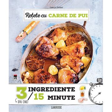 Retete cu carne de pui. 3 ingrediente, 15 minute | Adriana Badescu