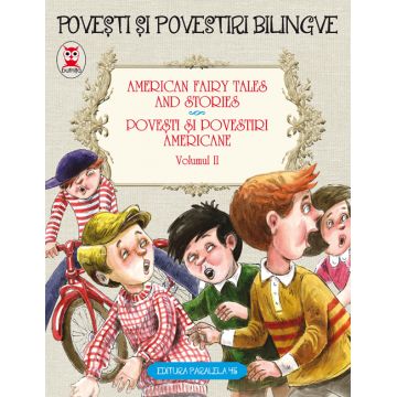 Basme bilingve americane / American fairy tales and stories - Vol II |