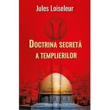 Doctrina secreta a templierilor | Jules Loisseleur