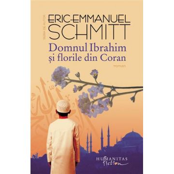 Domnul Ibrahim si florile din Coran | Eric-Emmanuel Schmitt