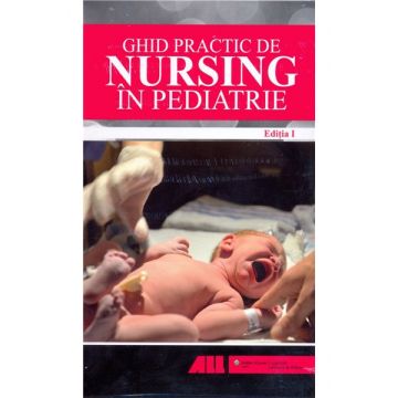 Ghid practic de nursing in pediatrie |