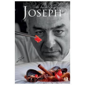 In bucataria lui Joseph | Joseph Hadad