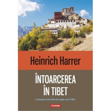 Intoarcerea in Tibet | Heinrich Harrer