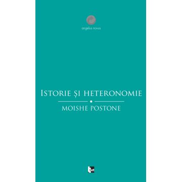Istorie si heteronomie | Moishe Postone