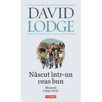 Nascut intr-un ceas bun | David Lodge