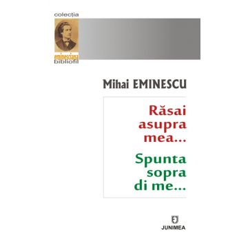 Rasai asupra mea / Spunta sopra di me… | Mihai Eminescu