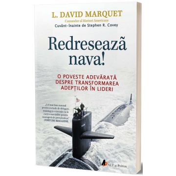 Redreseaza nava! | L. David Marquet
