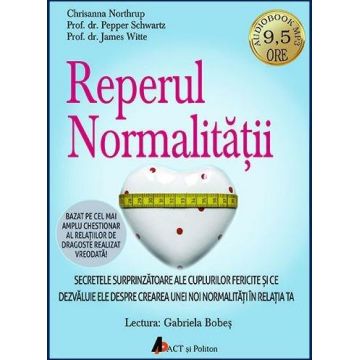 Reperul normalitatii | Pepper Schwartz, James Witte, Chrisanna Northrup