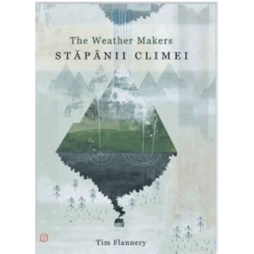 Stapanii climei | Tim Flannery