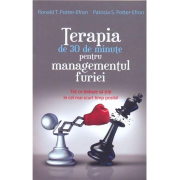 Terapia de 30 de minute pentru managementul furiei | Ronald T. Potter-Efron, Patricia S. Potter-Efron