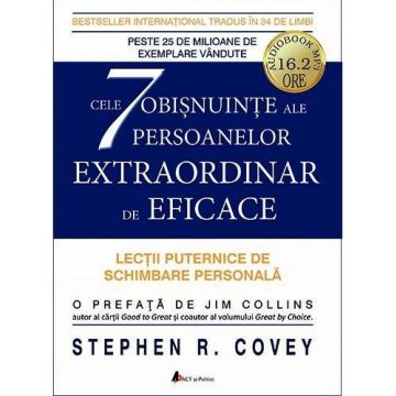 Cele 7 obisnuinte ale persoanelor extraordinar de eficace | Stephen R. Covey