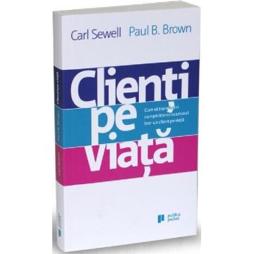 Clienti pe viata | Carl Sewell, Paul B. Brown