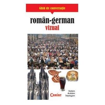 Ghid de conversatie roman-german vizual | Rudi Kost, Robert Valentin
