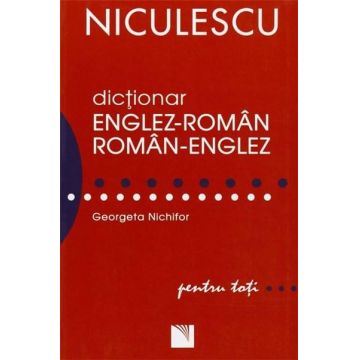 Dictionar englez-roman roman-englez pentru toti | Georgeta Nichifor