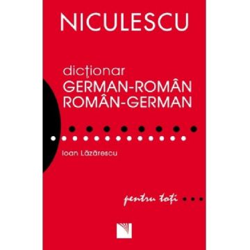 Dictionar roman-german / german-roman pentru toti (50 000 de cuvinte si expresii) | Ioan Lazarescu