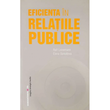 Eficienta in relatiile publice | Elena Baikalteva, Ralf Leinemann