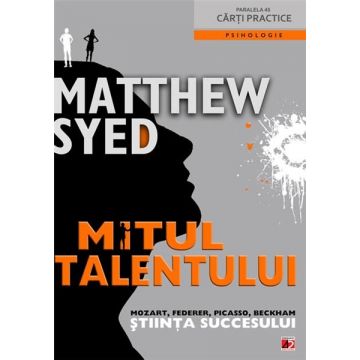 Mitul talentului | Matthew Syed