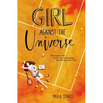 Girl Against the Universe | Paula Stokes