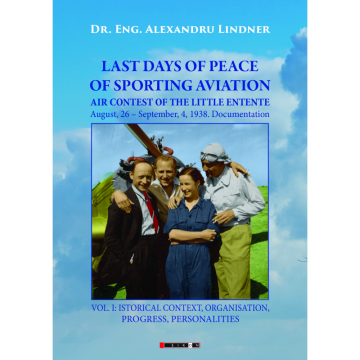 Last days of peace of sporting aviation - Volume 1 | Alexandru Lindner