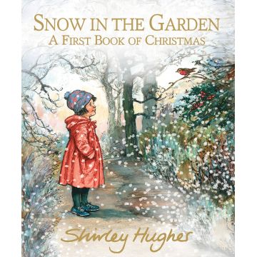 Snow in the Garden | Shirley Hughes