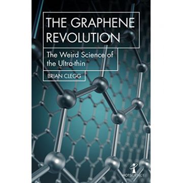 The Graphene Revolution | Brian Clegg