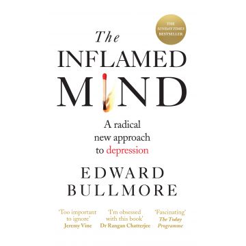 The Inflamed Mind | Edward Bullmore