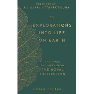 11 Explorations into Life on Earth | Helen Scales