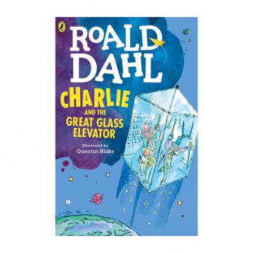 Charlie and the Great Glass Elevator (colour edition) | Roald Dahl
