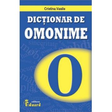 Dictionar de omonime | Cristina Vasile